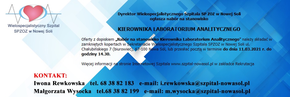 Dyrektor Wielospecjalistycznego Szpitala SP ZOZ w Nowej Soli ogłasza nabór na stanowisko KIEROWNIKA LABORATORIUM ANALITYCZNEGO