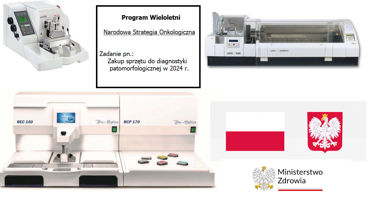 Otrzymaliśmy dofinansowanie z Ministerstwa Zdrowia na zakup sprzętu do diagnostyki patomorfologicznej