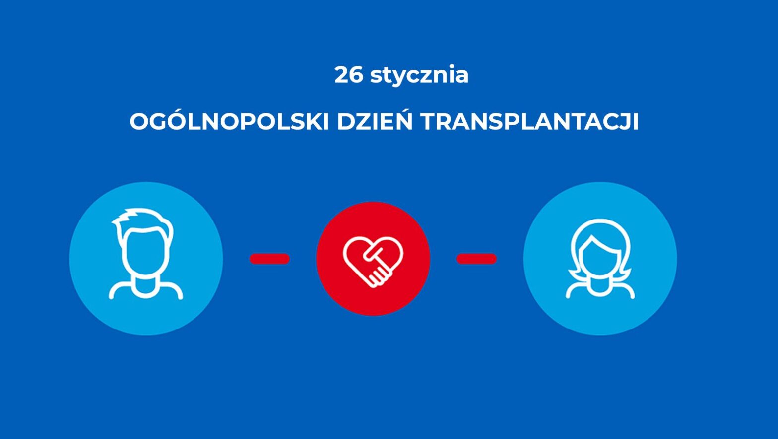 26 stycznia – Ogólnopolski Dzień Transplantacji